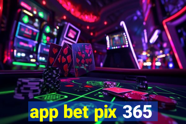 app bet pix 365